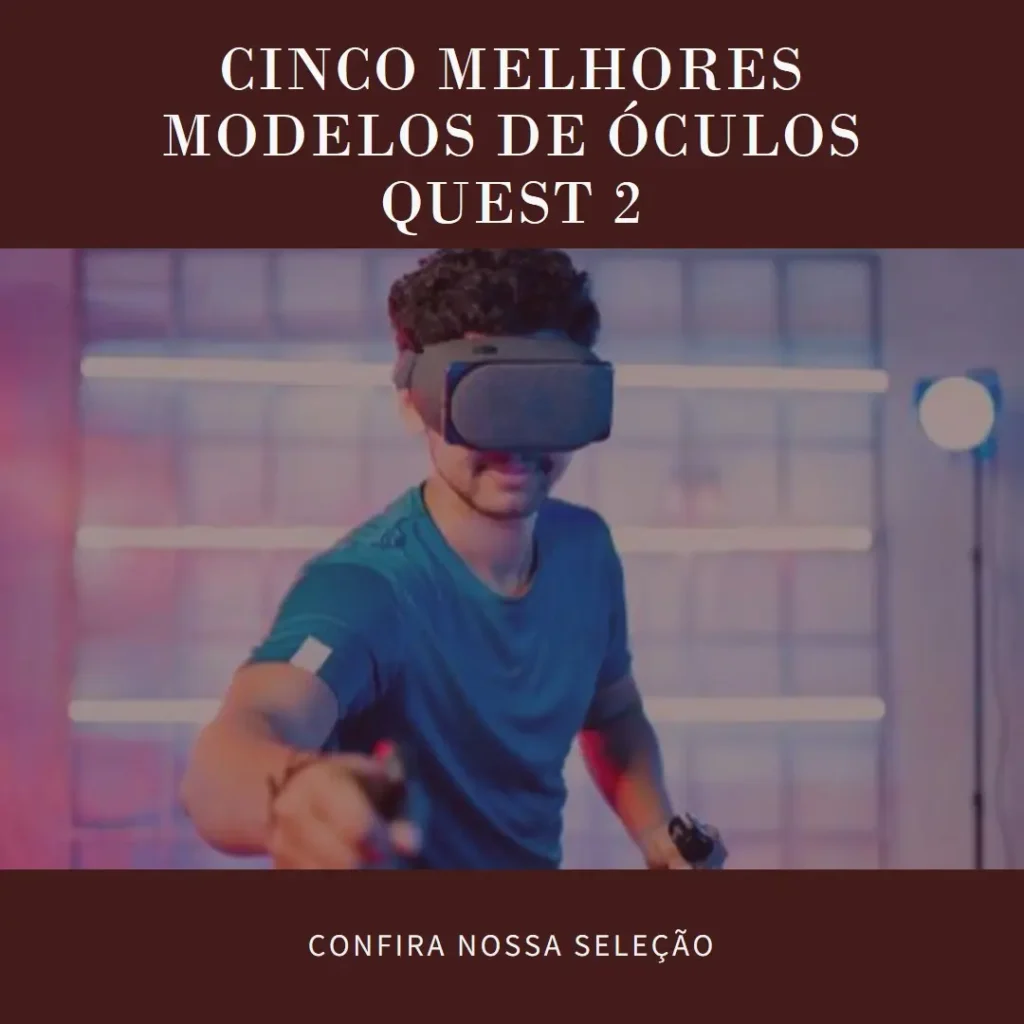 Cinco Melhores Modelos de oculos quest 2