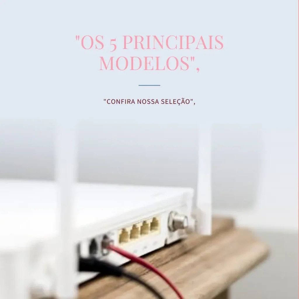 Os 5 Principais Modelos de roteador 3 antenas TP Link