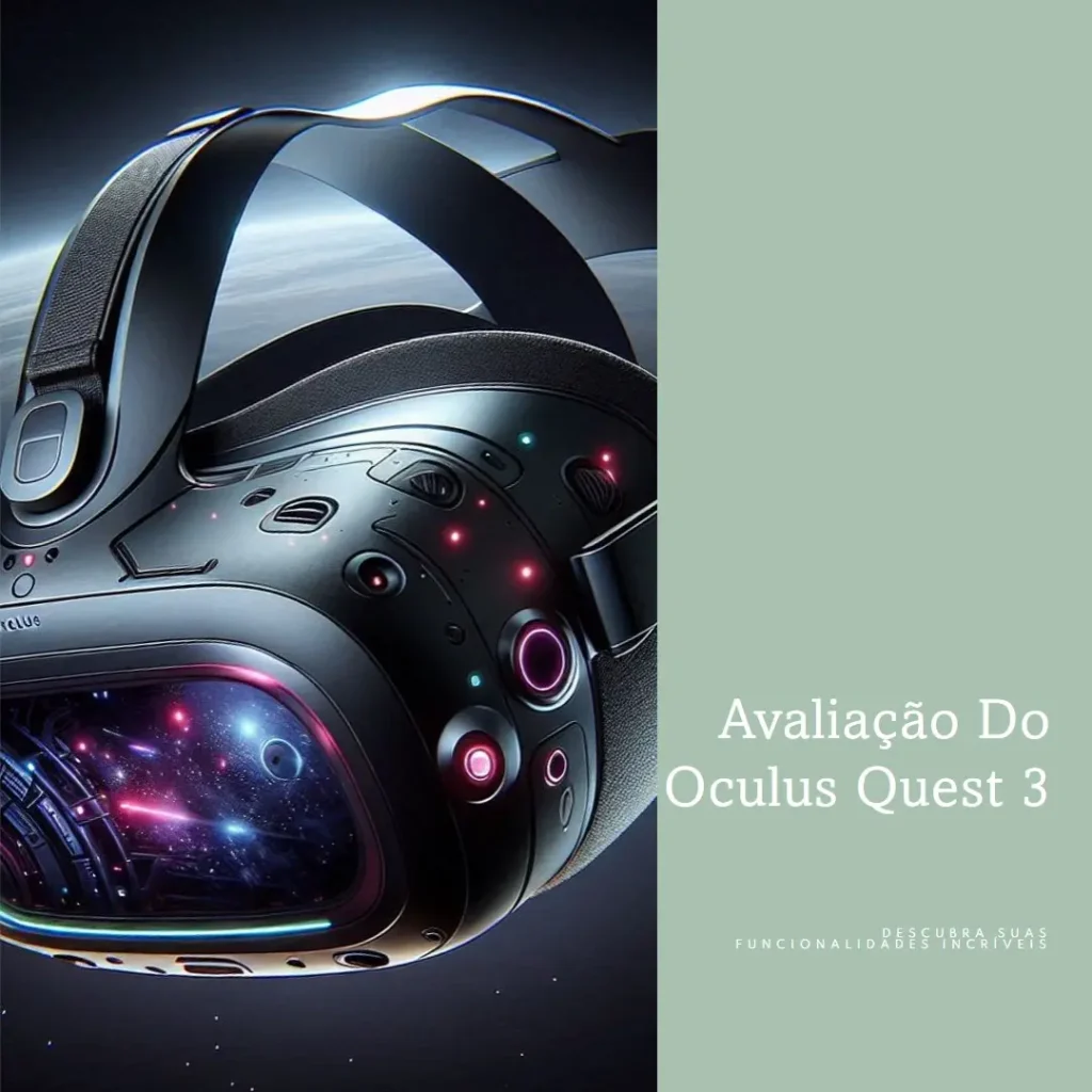 Oculus Quest 3 128 GB: Imersão total em VR com recursos avançados