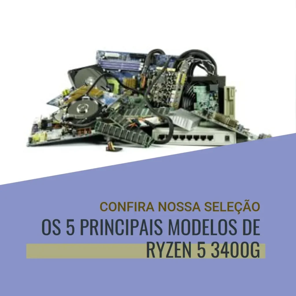 Os 5 Principais Modelos de ryzen 5 3400g