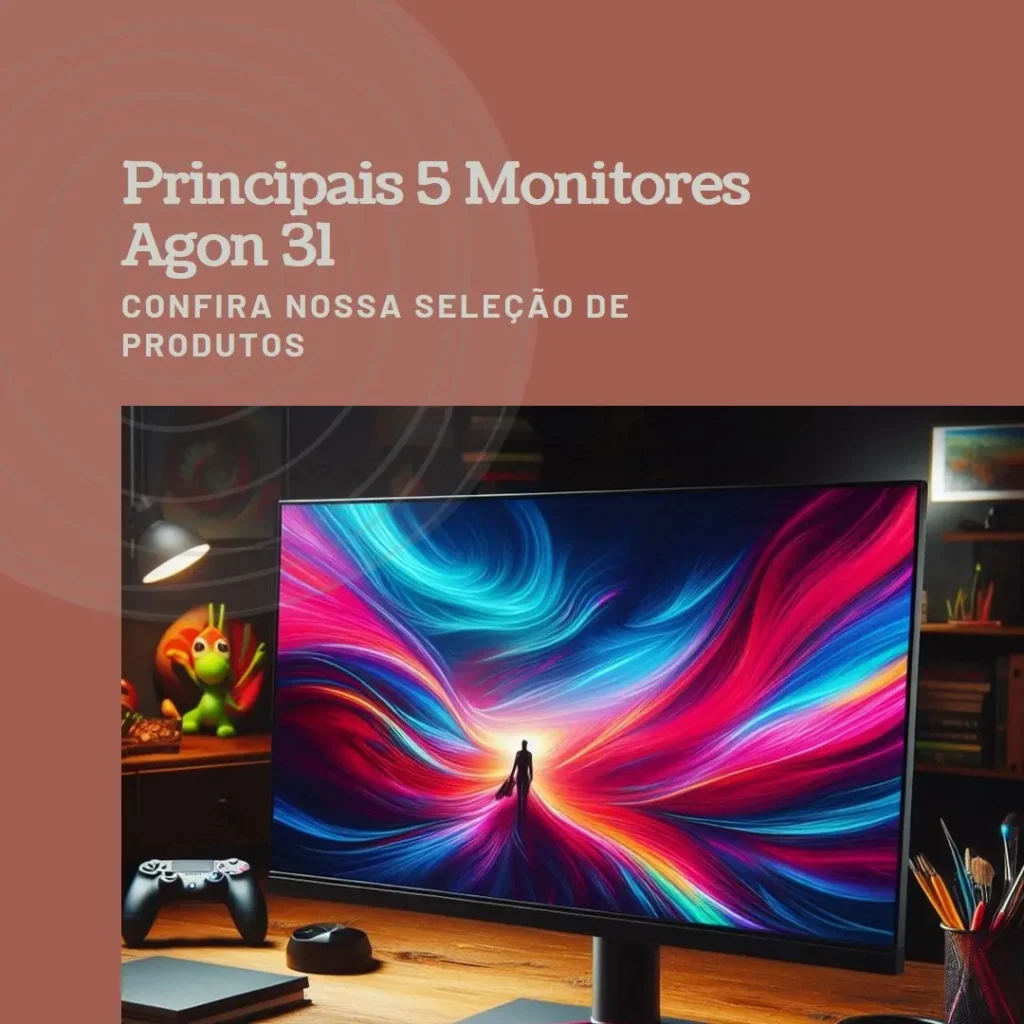 Principais 5 monitor Agon 31
