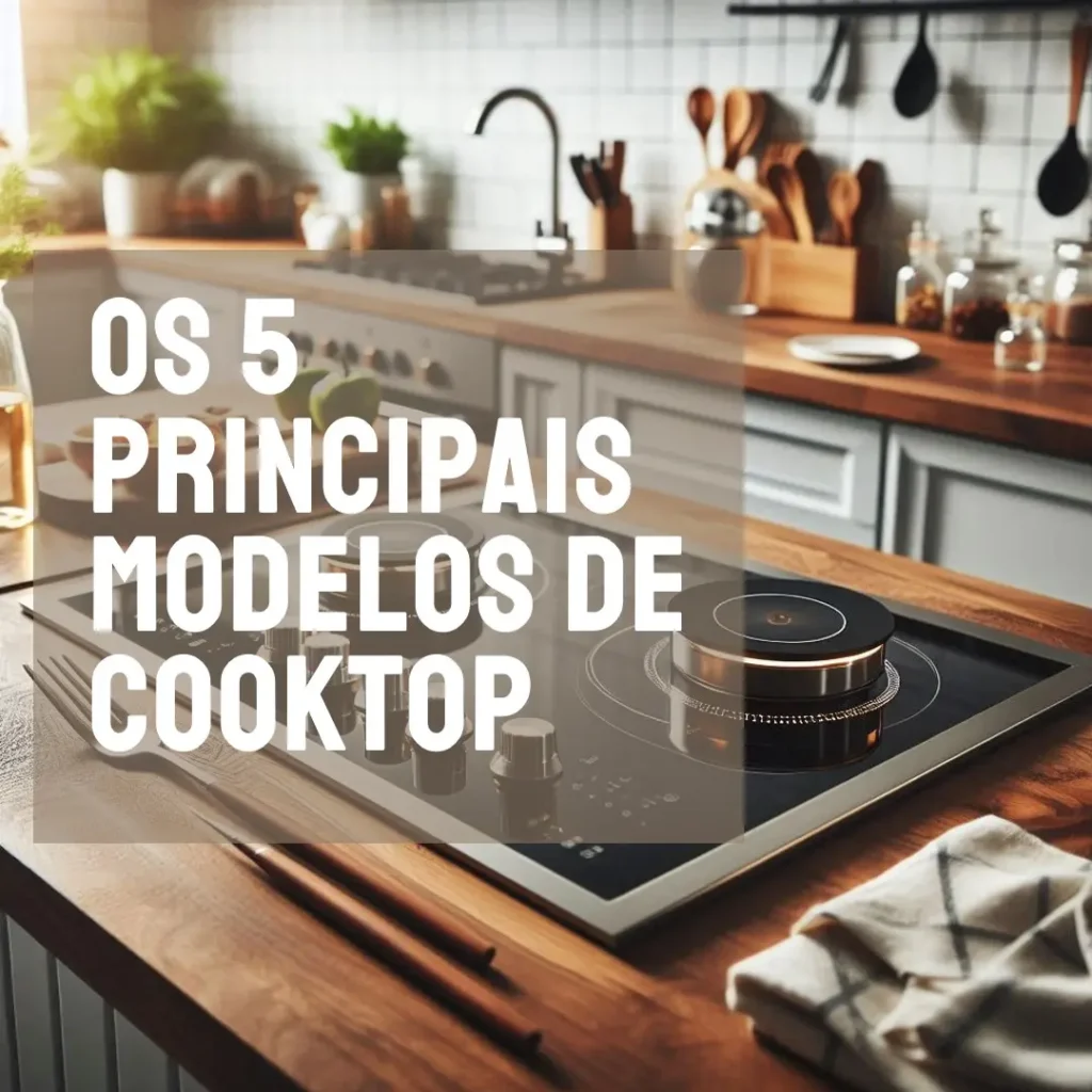 Os 5 Principais Modelos de cooktop 2 bocas indução
