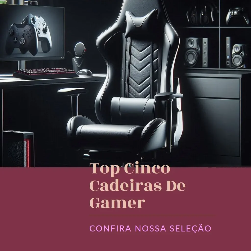 Top Cinco cadeira de gamer