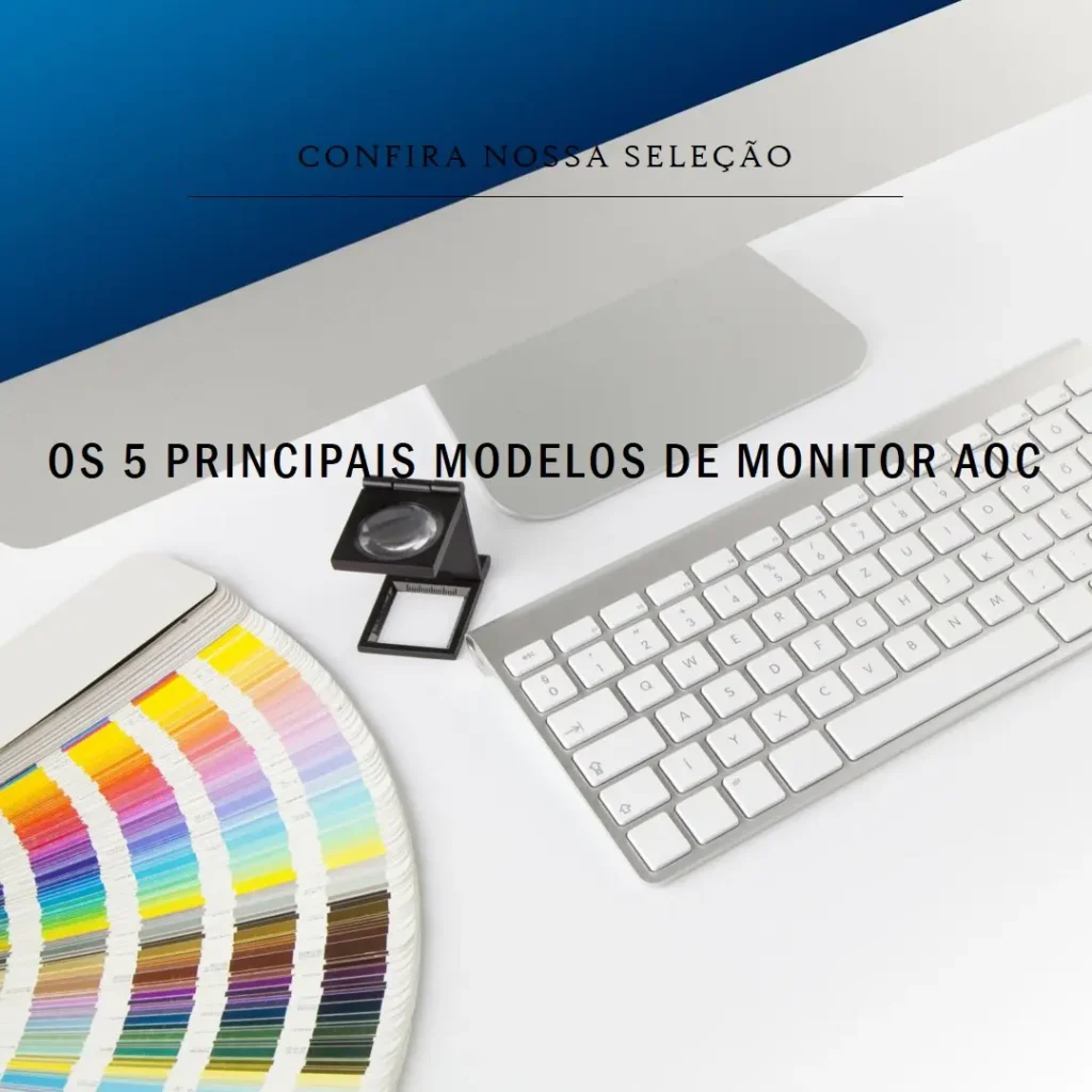 Os 5 Principais Modelos de  Monitor aoc