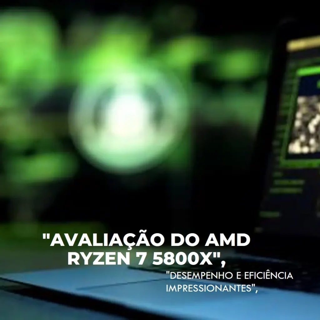 AMD Ryzen 7 5800X: Processador potente para jogos e multitarefa