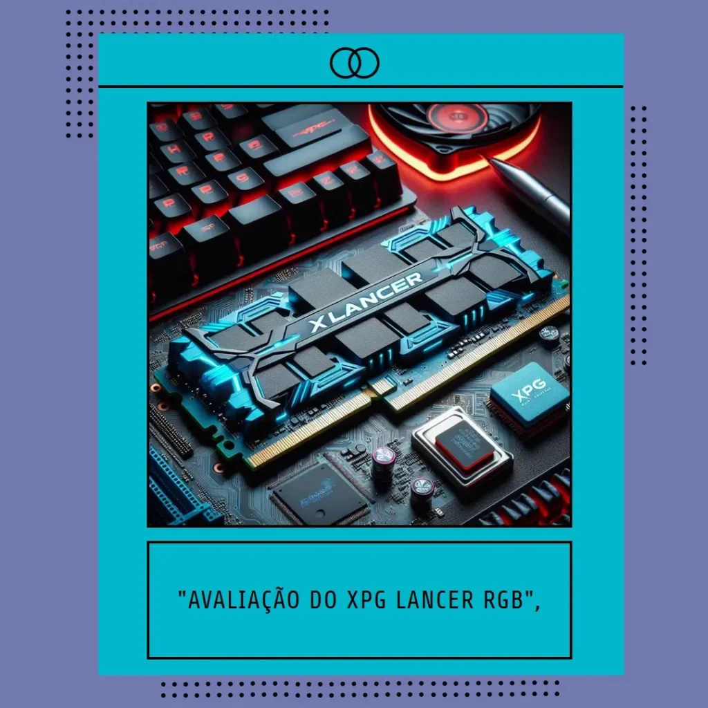 XPG Lancer RGB DDR5 7200MHz 32GB: Alta Performance