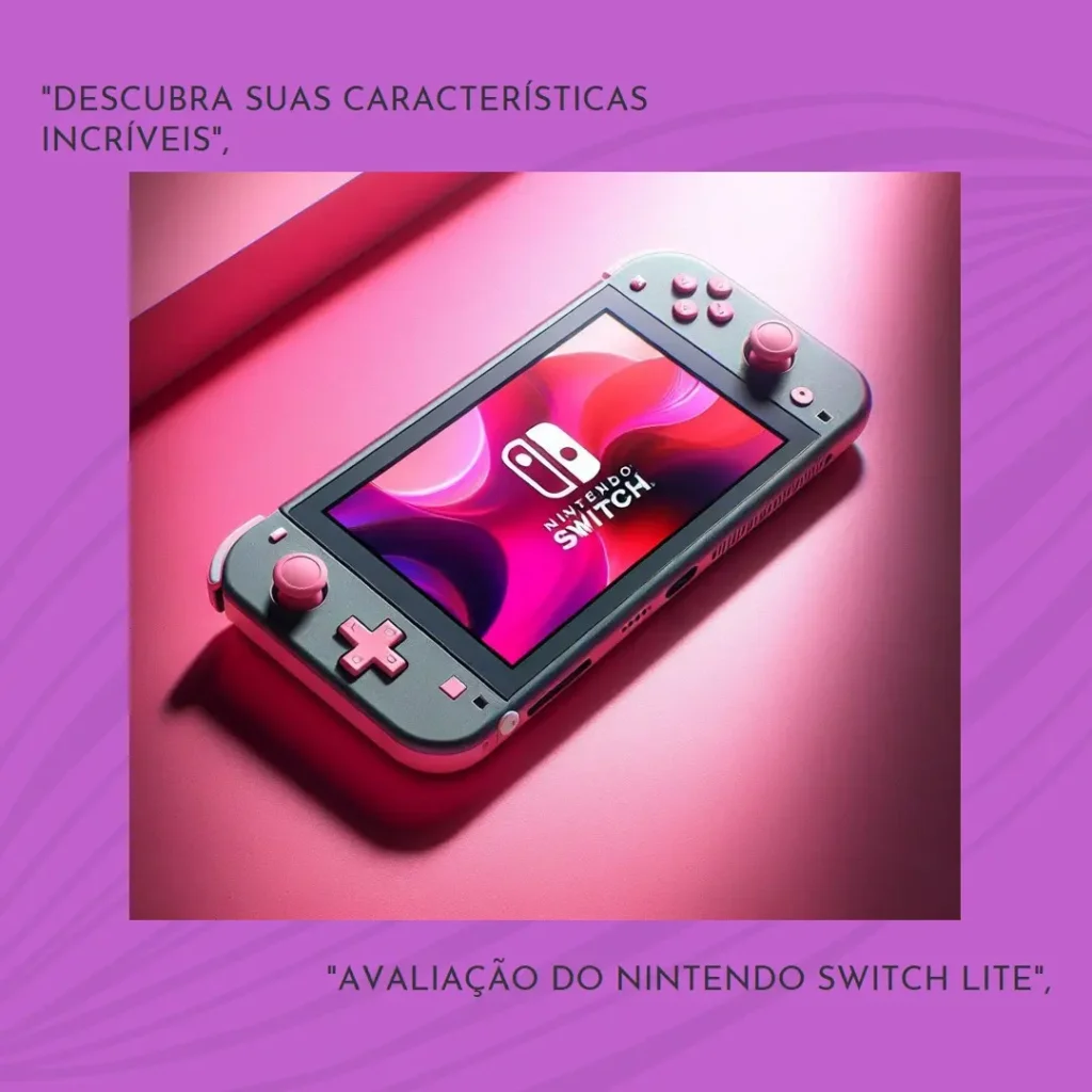 Nintendo Switch Lite: Portabilidade e Diversão Garantida