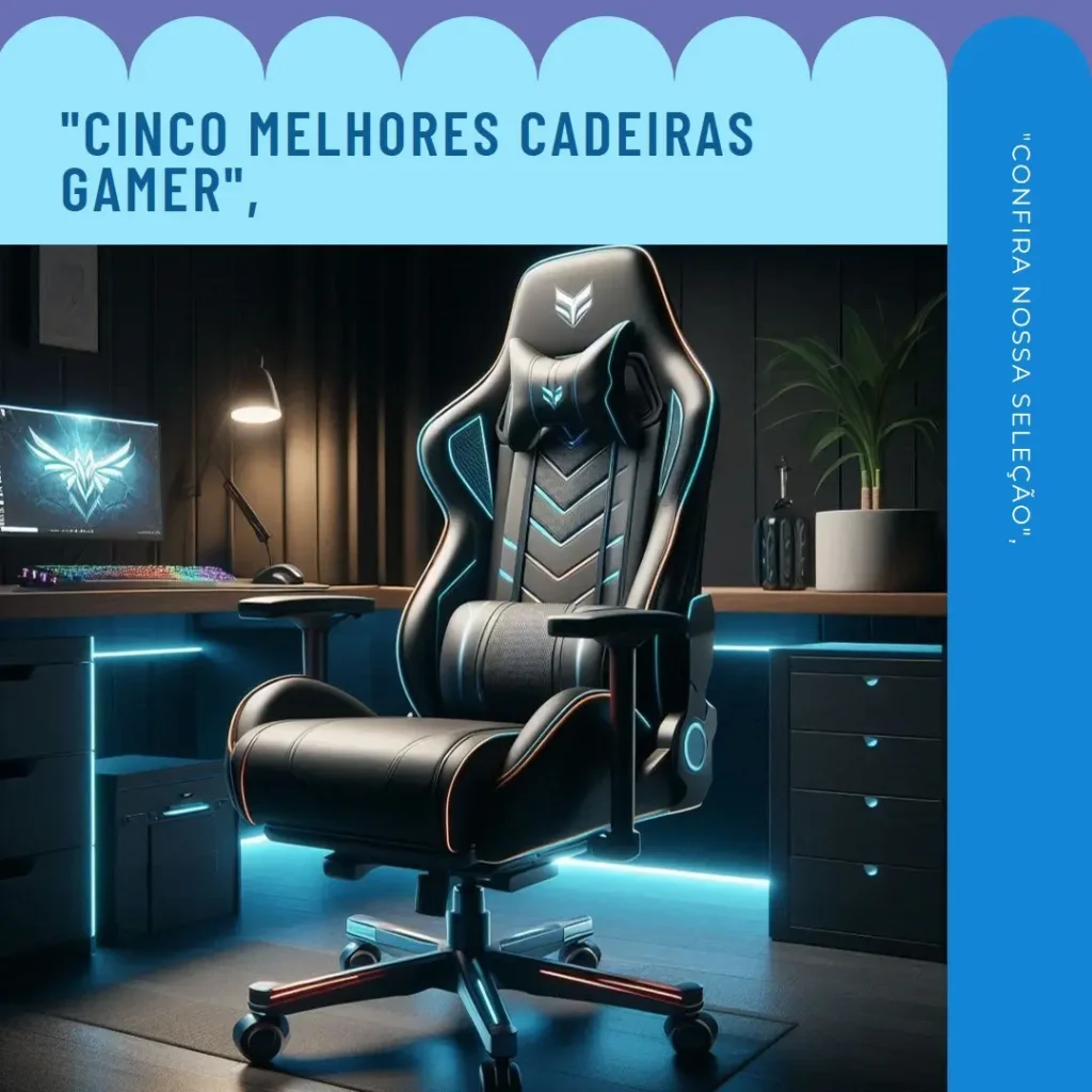 Cinco Melhores Modelos de melhor cadeira gamer