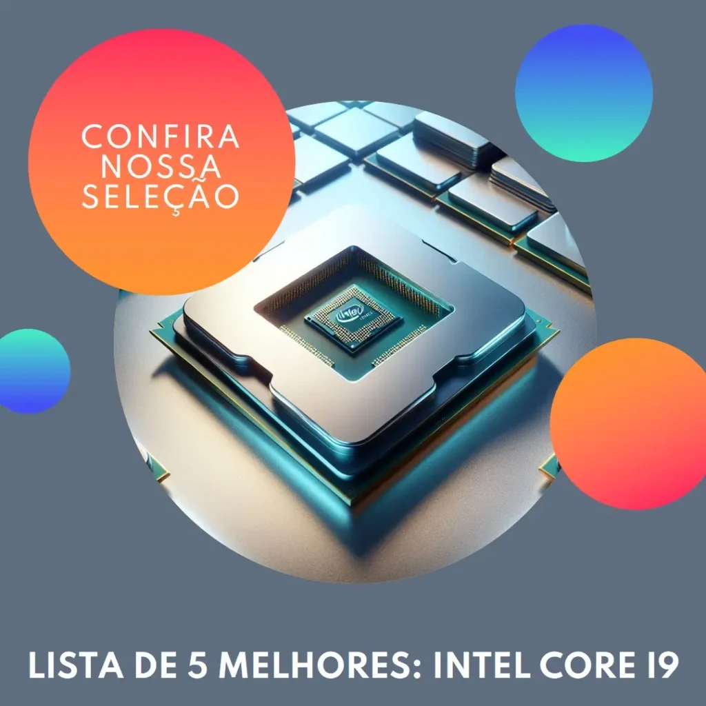 Lista de 5 Melhores: intel core i9
