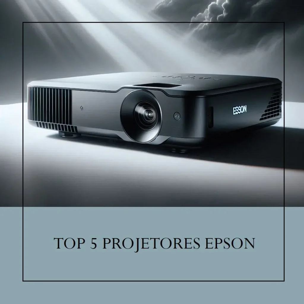 Top 5 Epson projetor
