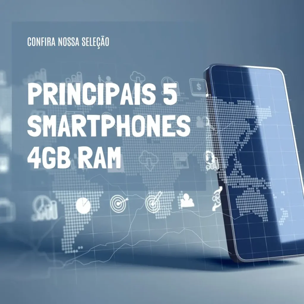 Principais 5 smartphone 4gb ram
