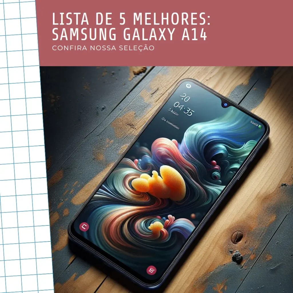 Lista de 5 Melhores: Samsung Galaxy A14
