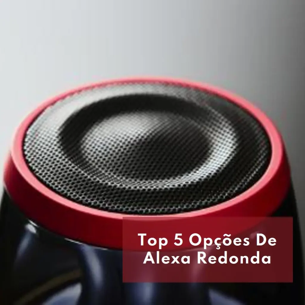 Top 5 Opções de alexa redonda