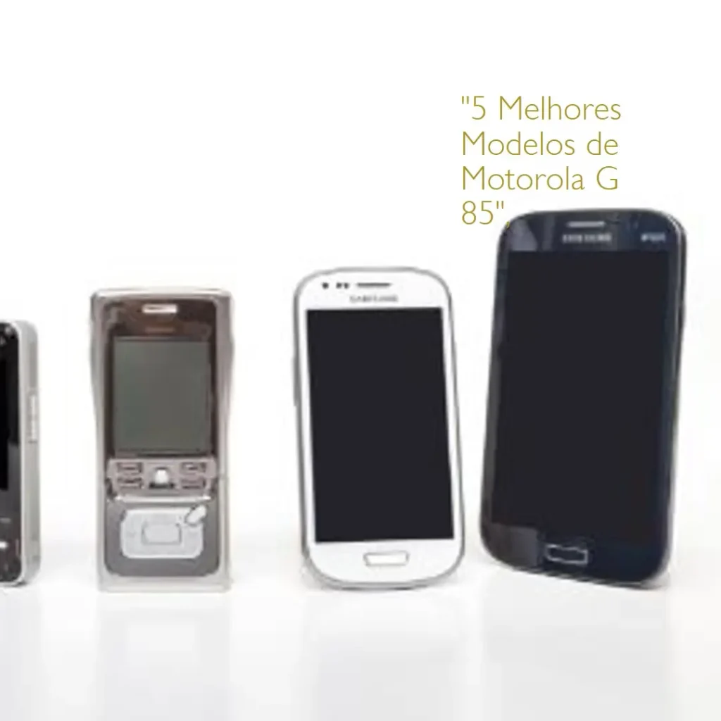 5 Melhores Modelos de Motorola G 85