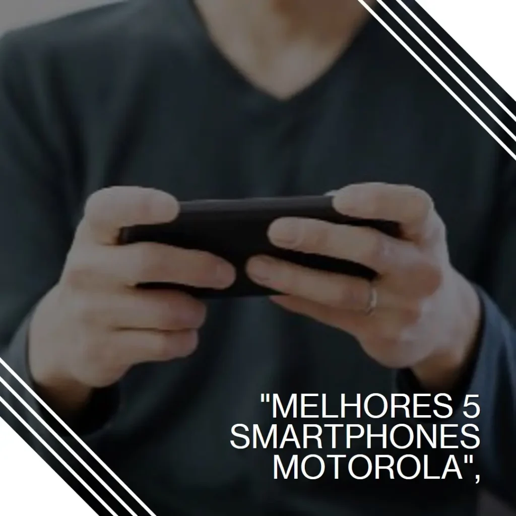 Melhores 5 smartphone Motorola Moto G55 5g