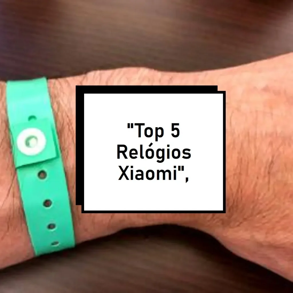 Top 5 relogio Xiaomi smart band 9