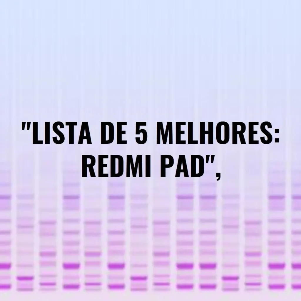 Lista de 5 Melhores: Redmi pad se 8gb 256gb review