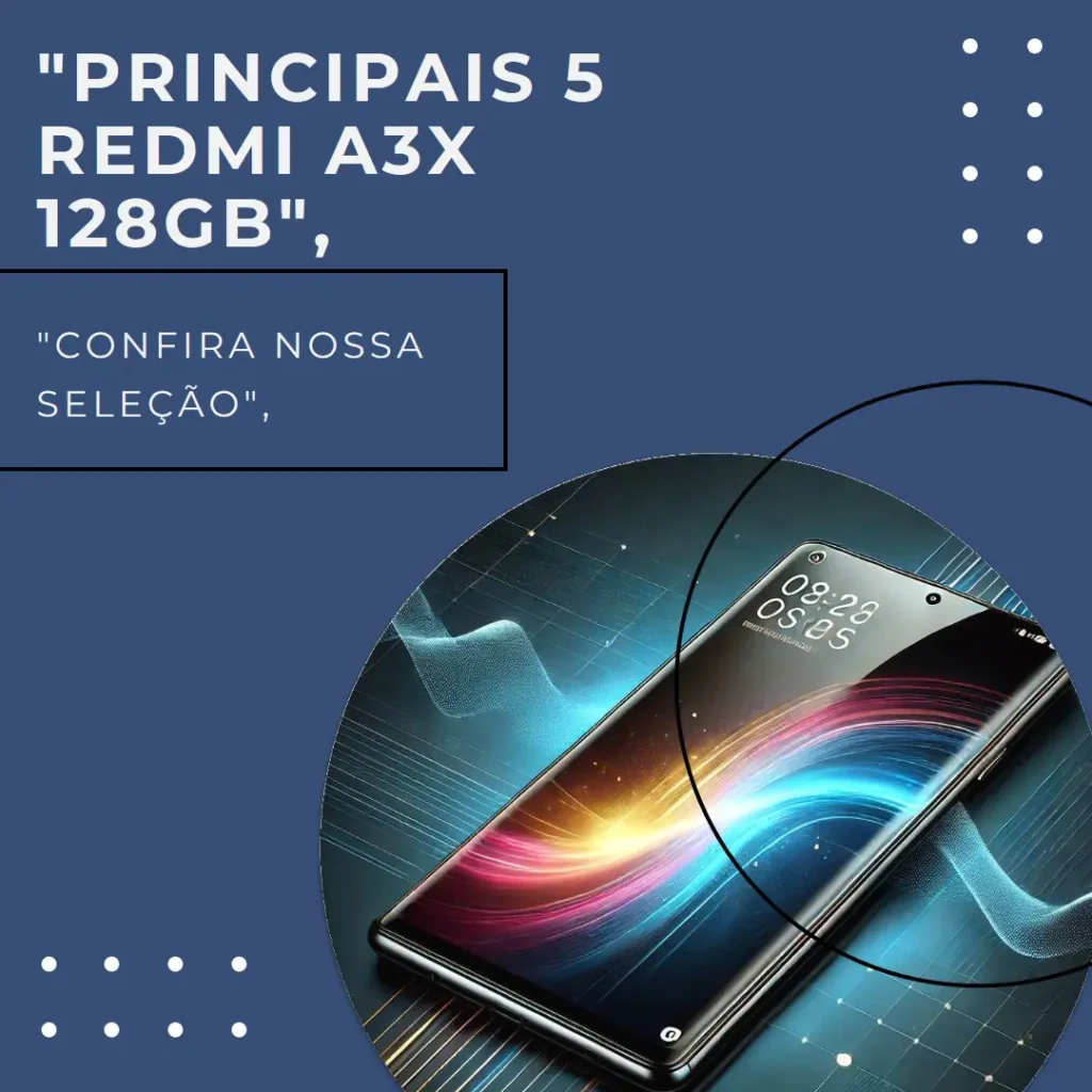 Principais 5 Redmi A3x 128gb