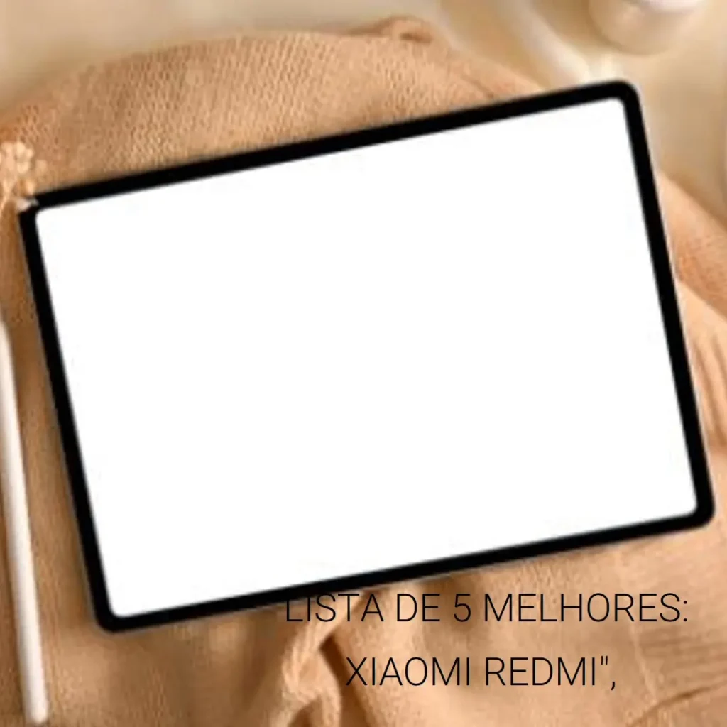Lista de 5 Melhores: Xiaomi Redmi pad se 8gb/256gb