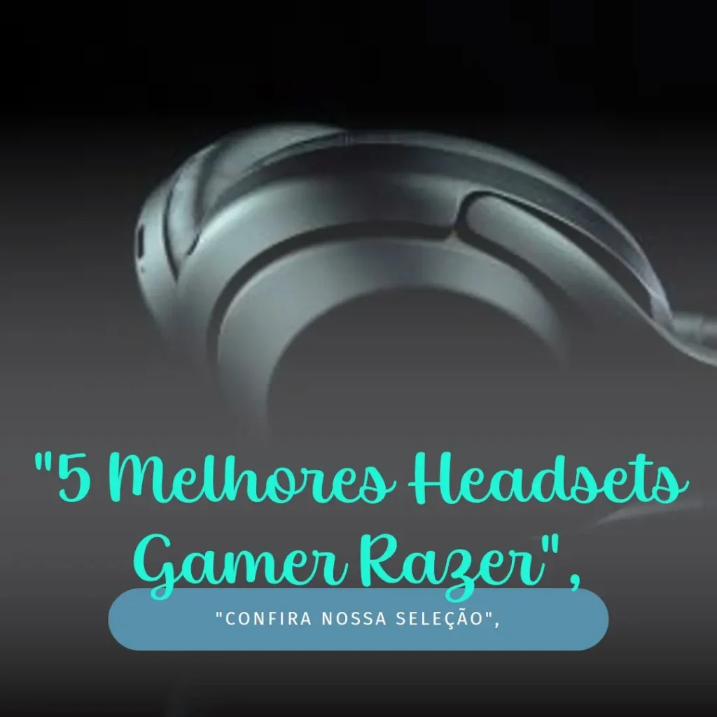 5 Melhores Modelos de headset gamer Razer