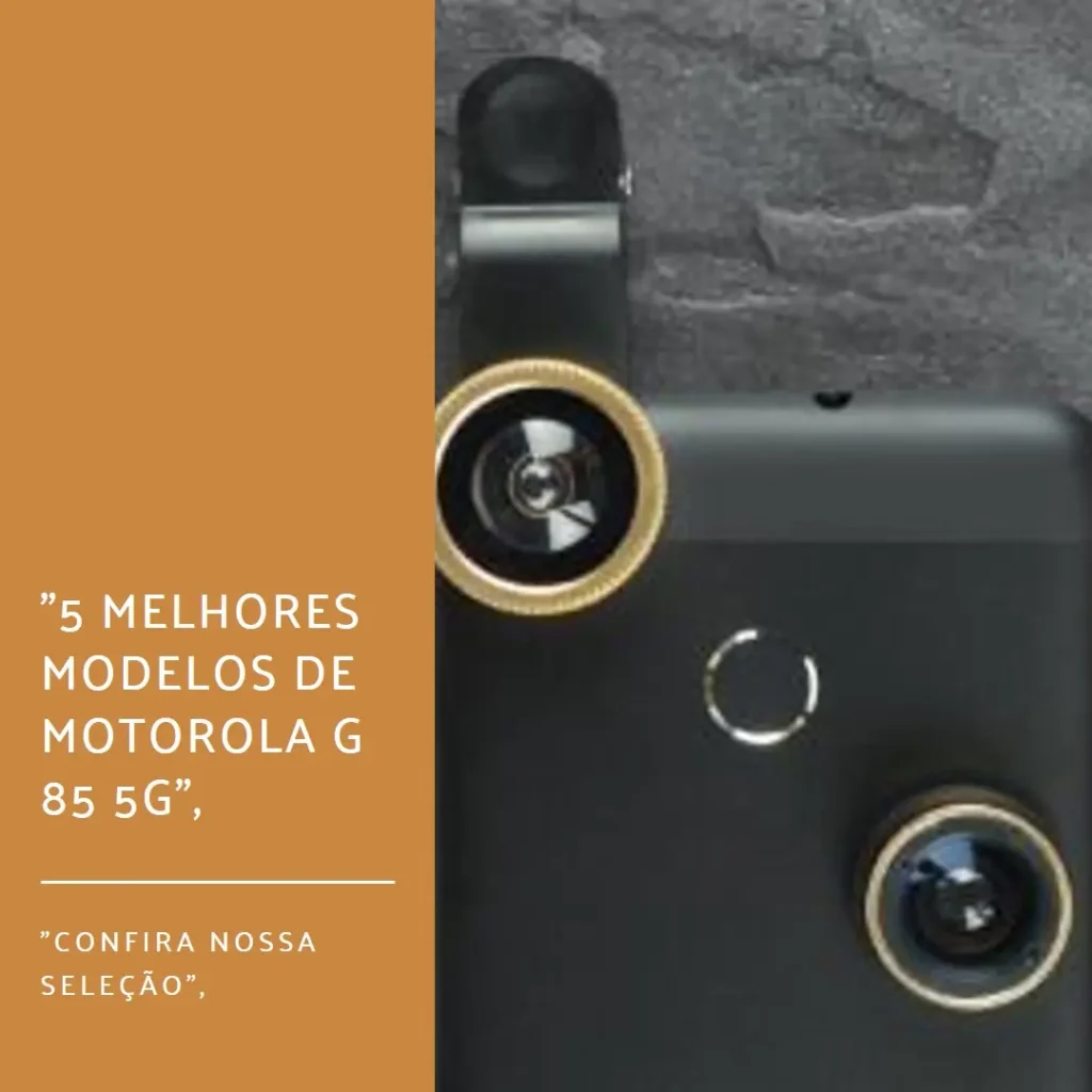 5 Melhores Modelos de Motorola G 85 5g