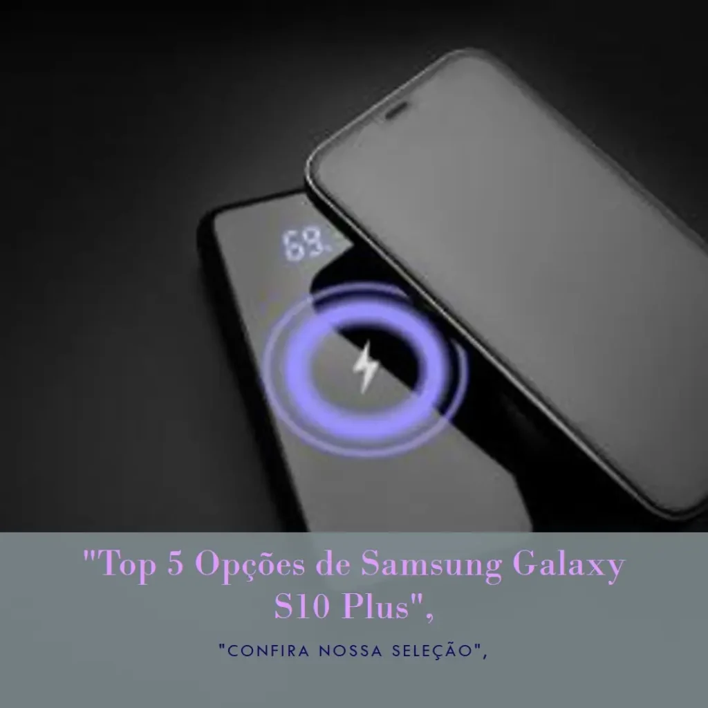 Top 5 Opções de Samsung Galaxy S10 plus