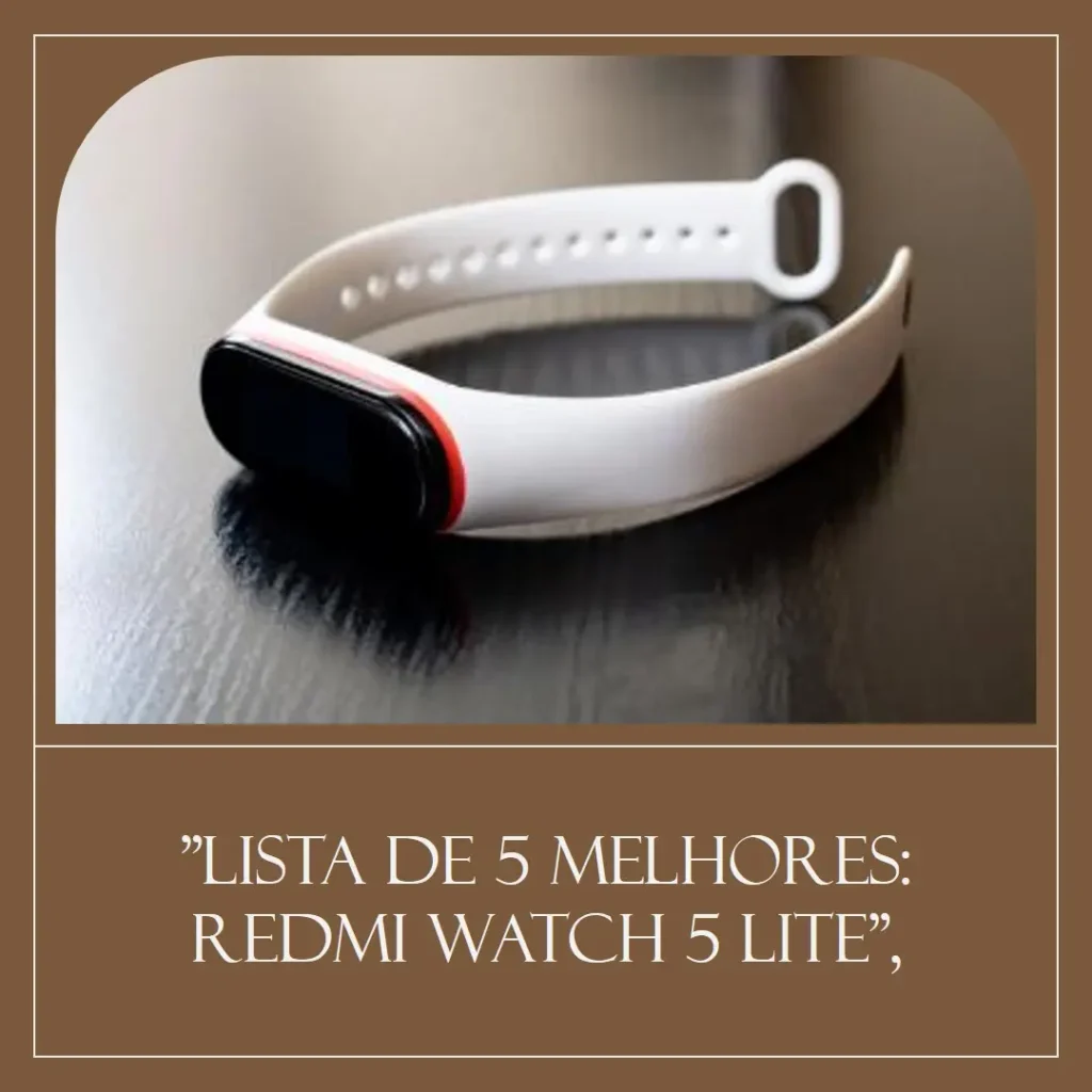 Lista de 5 Melhores: Redmi watch 5 lite