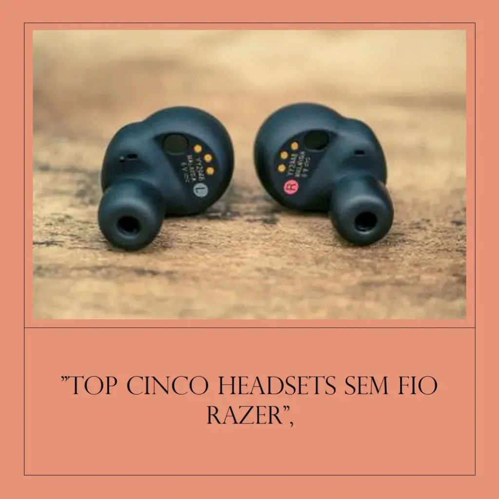Top Cinco Modelos de headset sem fio Razer