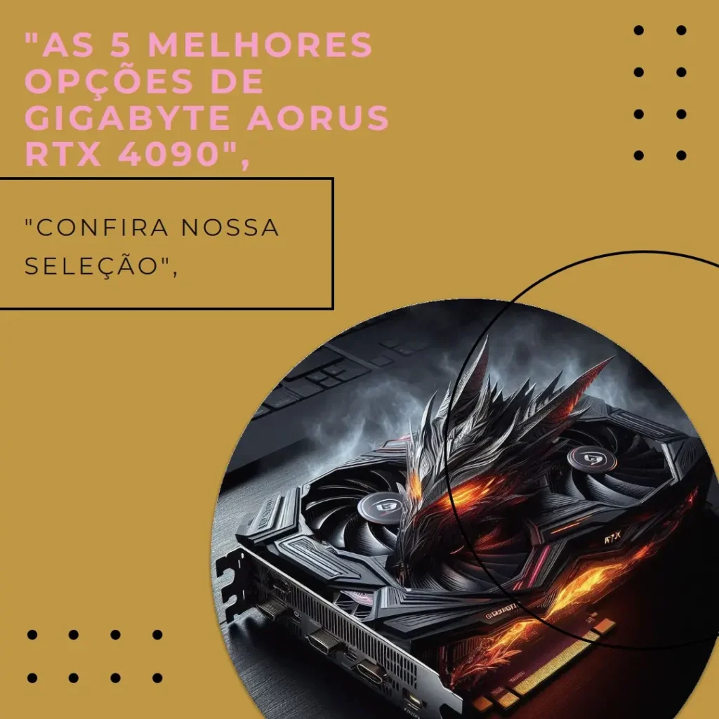 As 5 Melhores Opções de Gigabyte Aorus RTX 4090 master