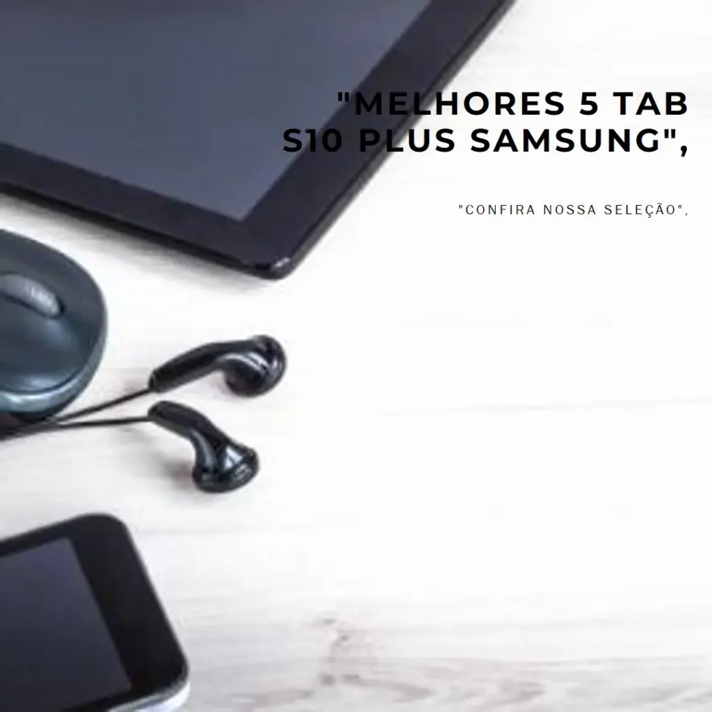 Melhores 5 tab S10 plus Samsung