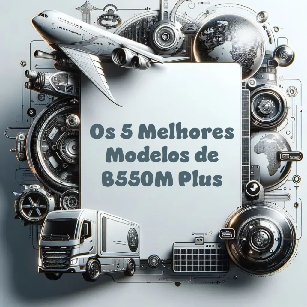 Os 5 Melhores Modelos de B550M Plus
