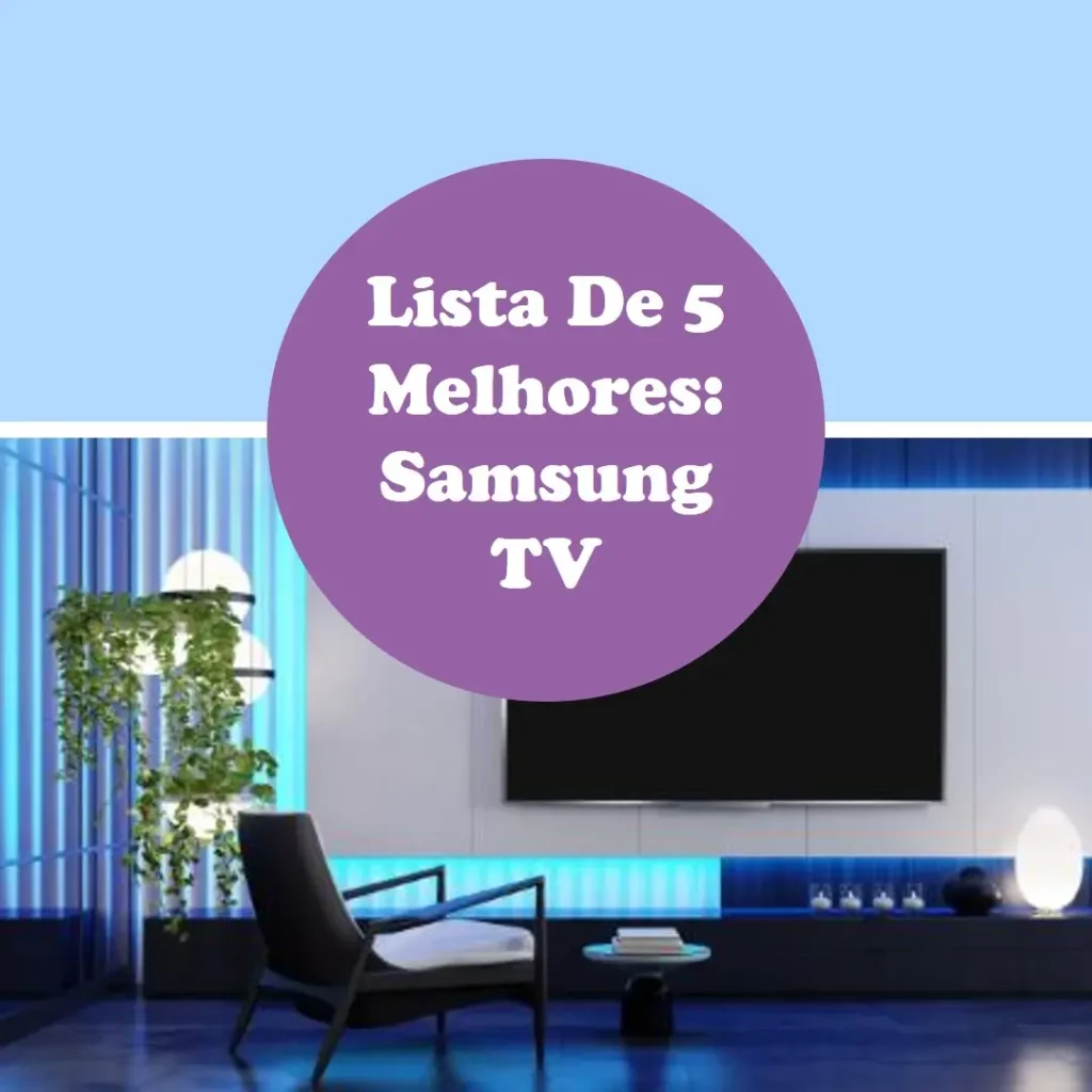 Lista de 5 Melhores: Samsung smart TV 85 NEO QLED 4k