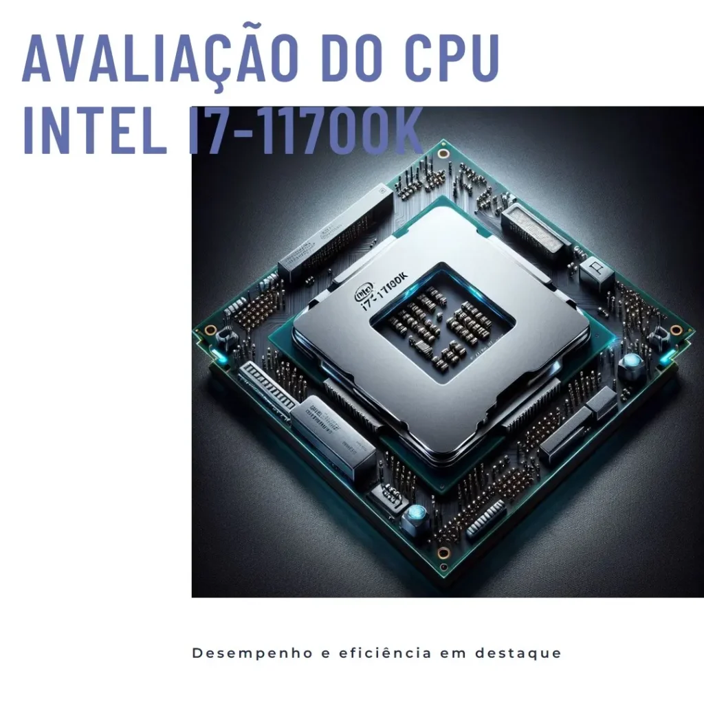 CPU Intel i7-11700K 3.6GHz LGA1200 16MB: Potência e Desempenho