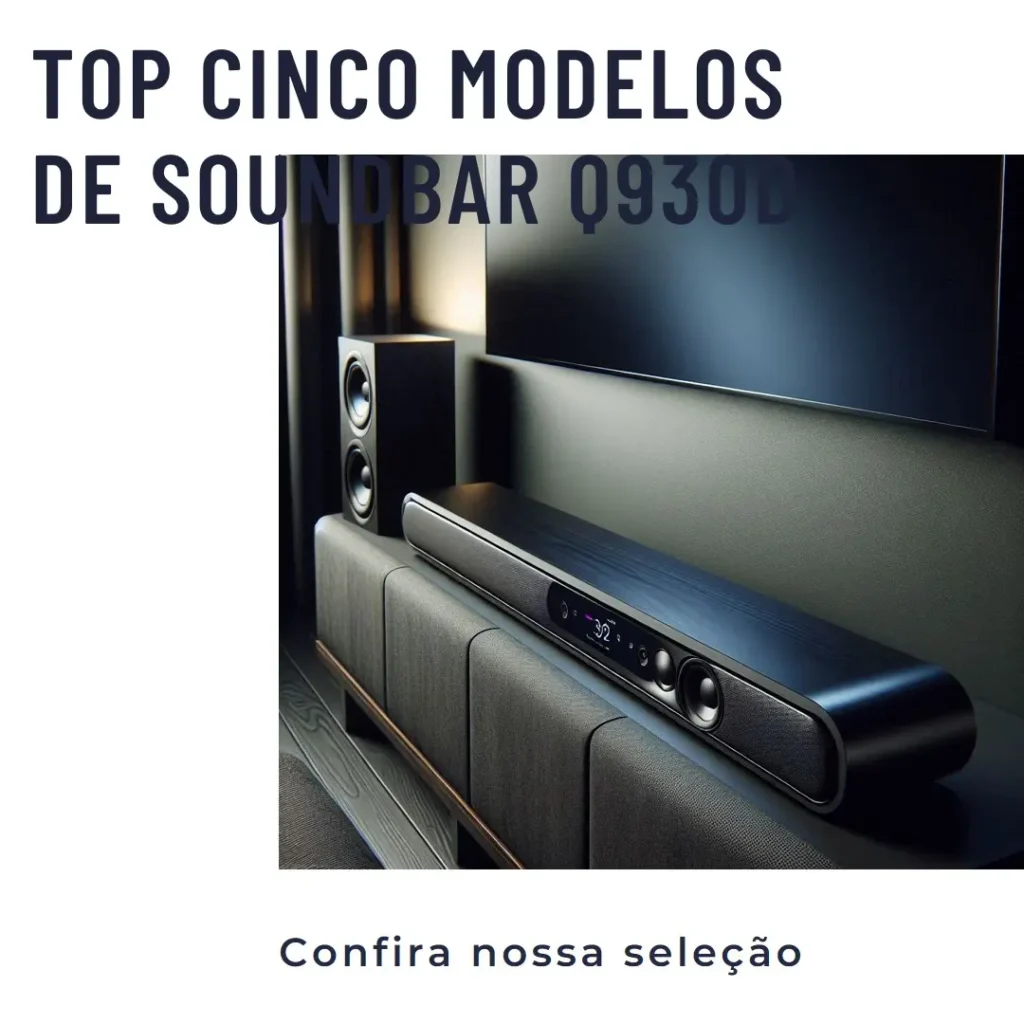 Top Cinco Modelos de soundbar q930d