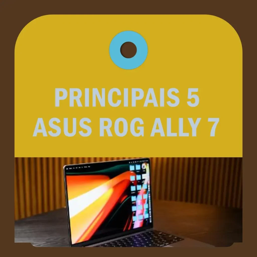 Principais 5 Asus Rog ally 7
