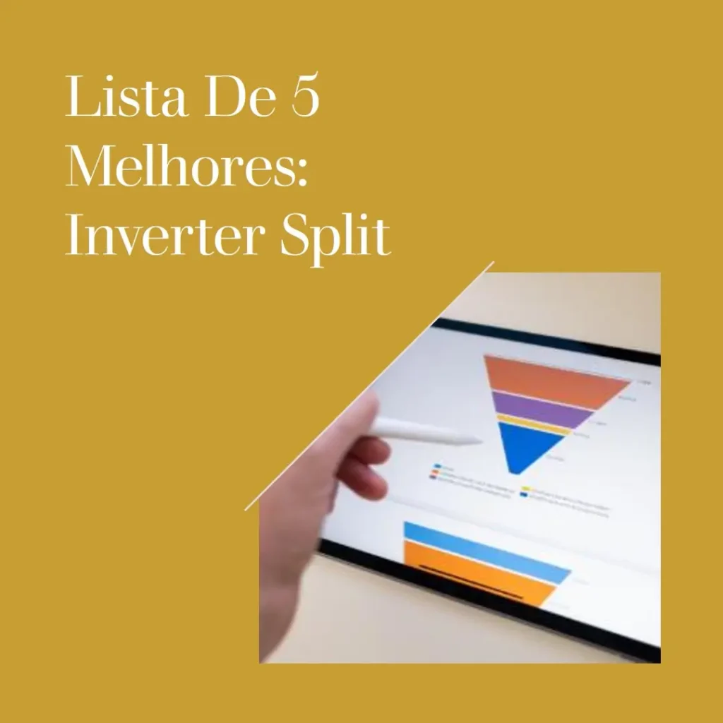 Lista de 5 Melhores: inverter split