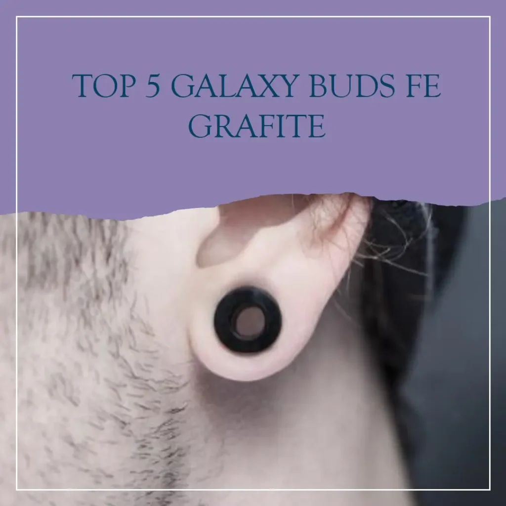 Top 5 Galaxy buds fe sem fio grafite