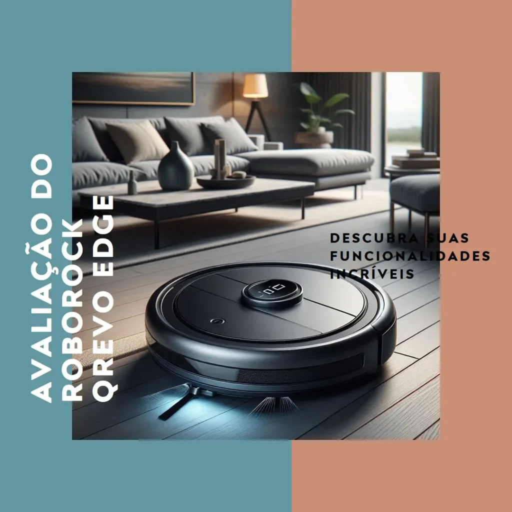 Robô Aspirador/Esfregão Roborock Qrevo Edge: Sucção 18.500Pa e Funcionalidades Avançadas
