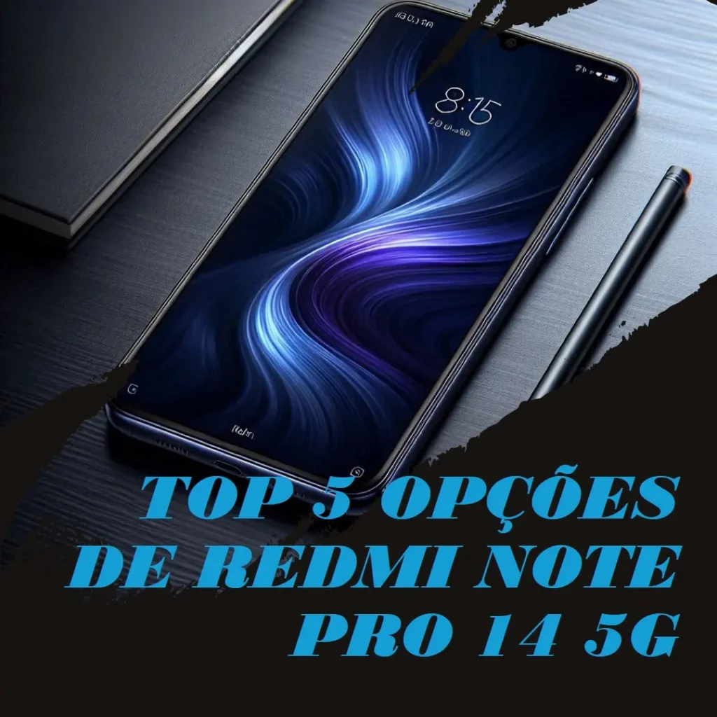 Top 5 Opções de Redmi note pro 14 5g
