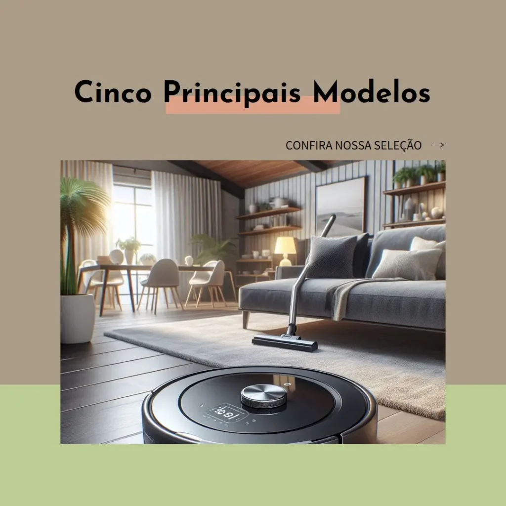 Cinco Principais Modelos de robo aspirador robot