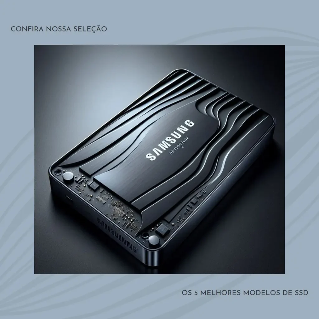 Os 5 Melhores Modelos de SSD Samsung 980 pro 1tb
