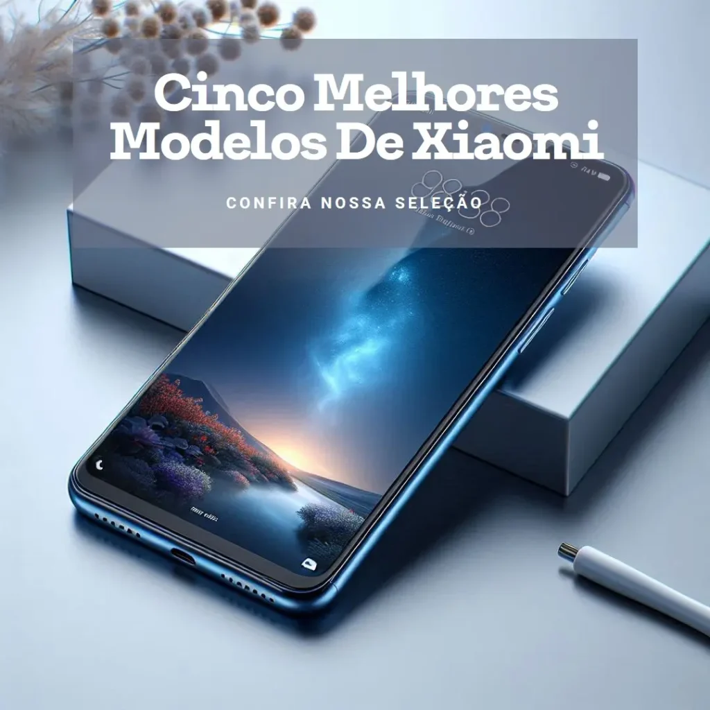 Cinco Melhores Modelos de  xiaomi x6 pro