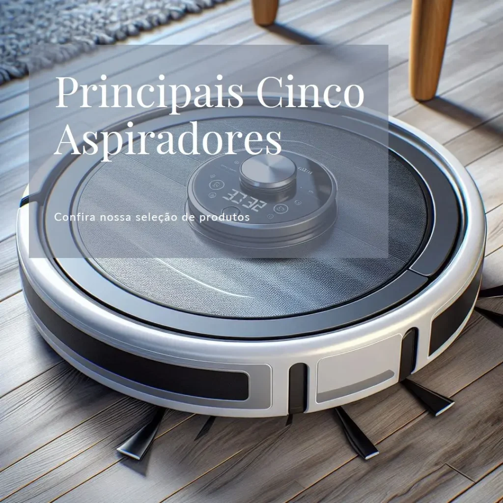 Principais Cinco aspirador polishop robo