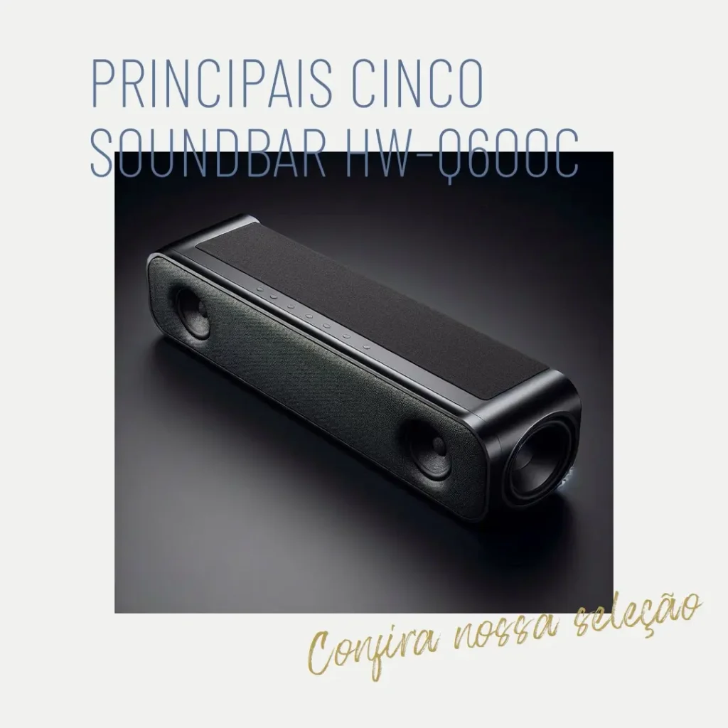Principais Cinco soundbar hw-q600c