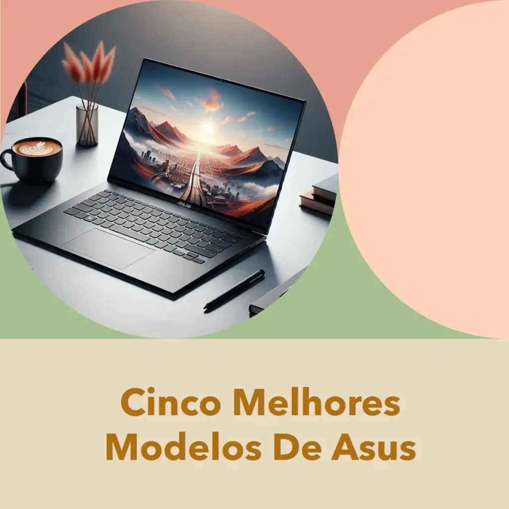 Cinco Melhores Modelos de  Asus – zenbook s 14