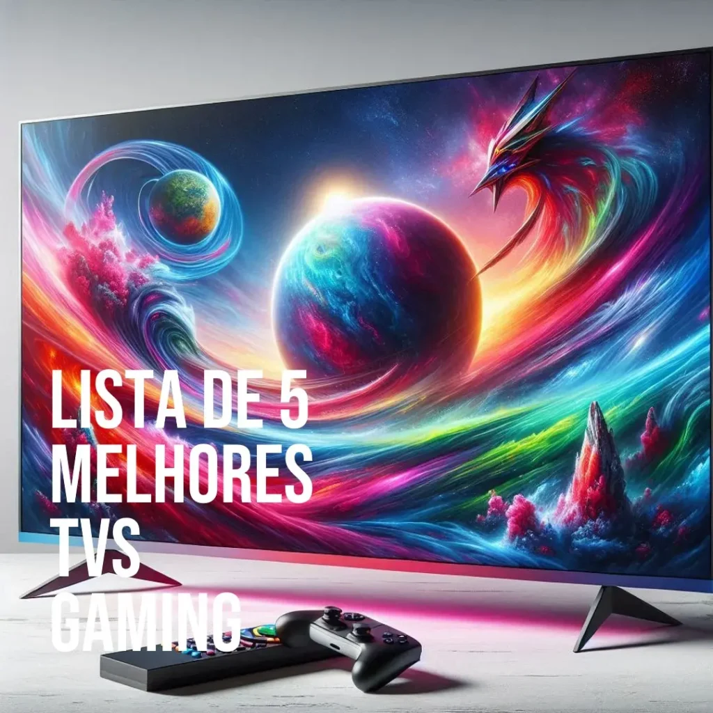 Lista de 5 Melhores:  TV gaming Samsung