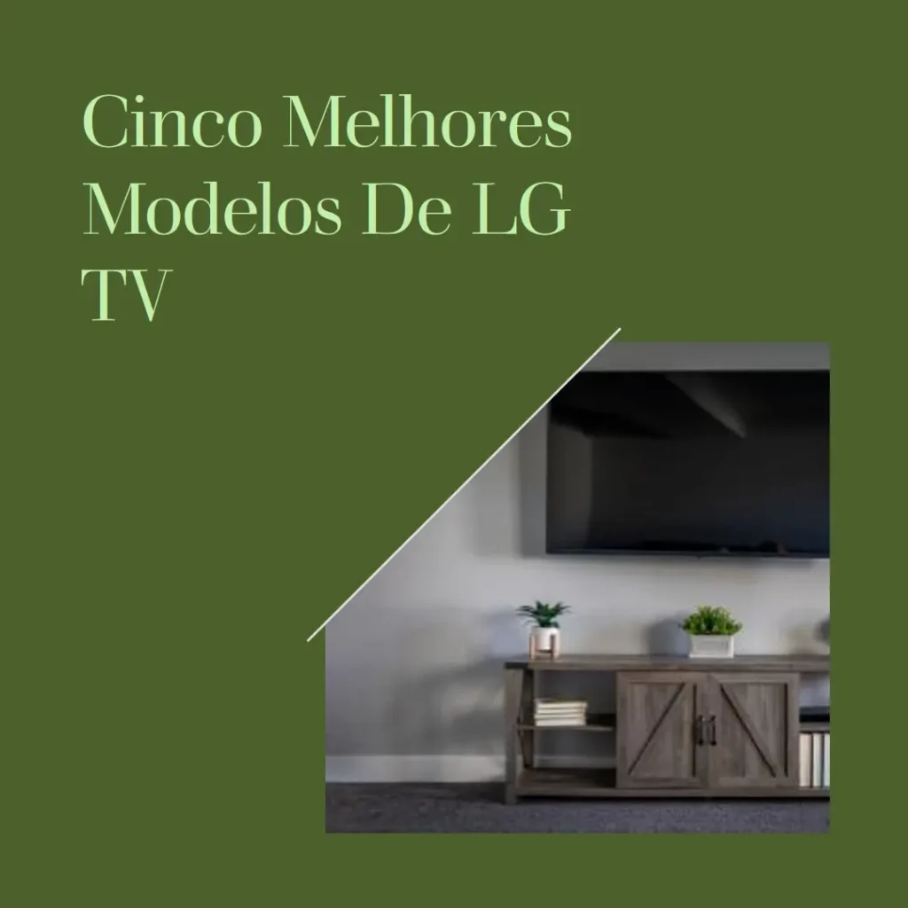 Cinco Melhores Modelos de LG TV 65 QNED