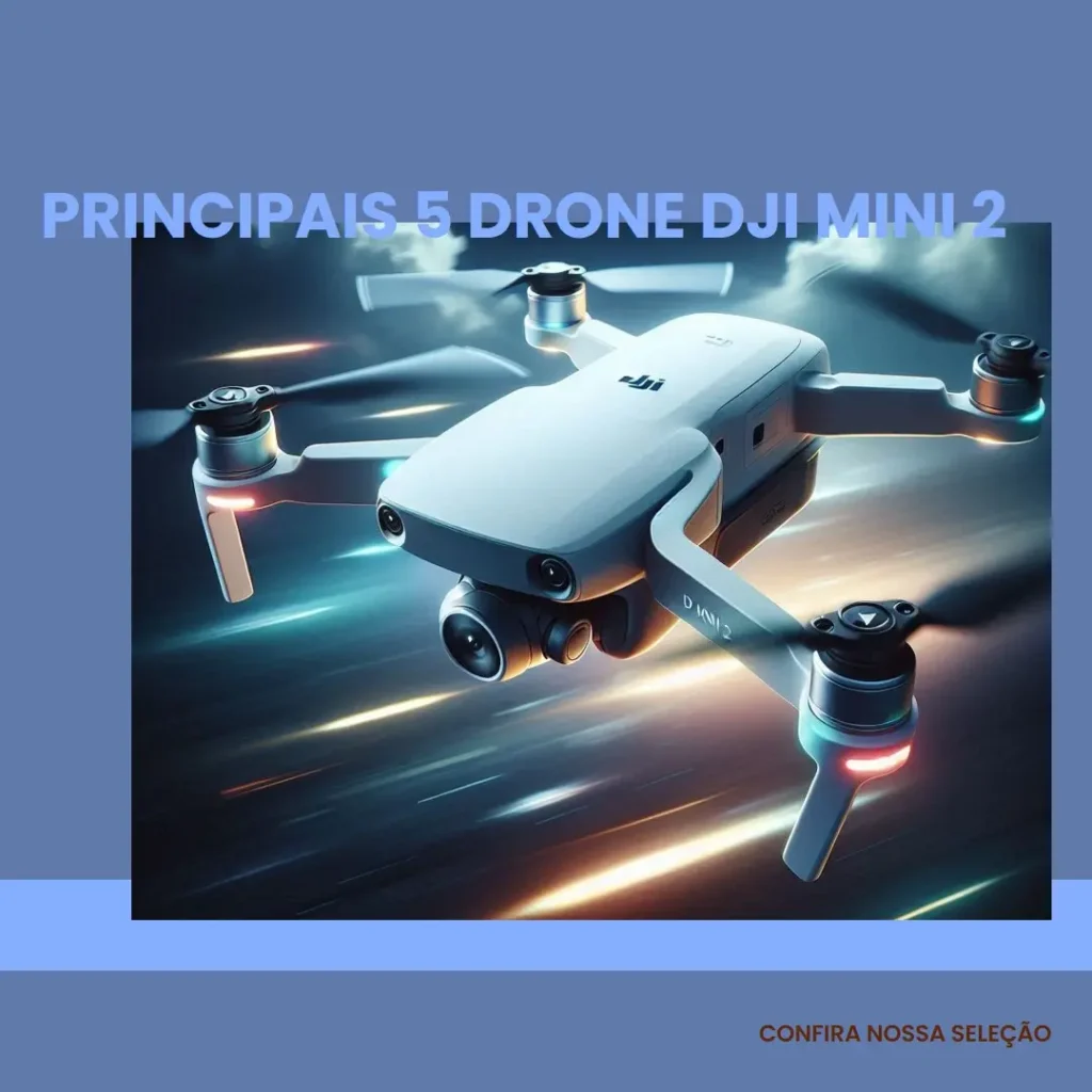 Principais 5 drone dji mini 2