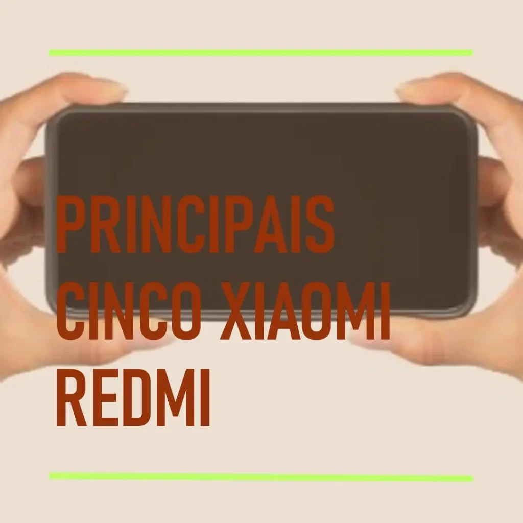 Principais Cinco  Xiaomi Redmi note 14 pro max