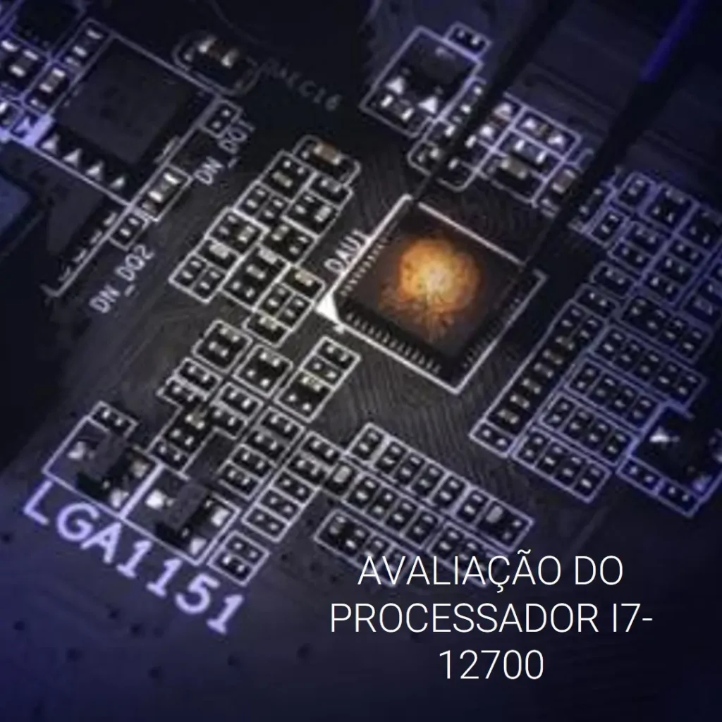 Intel Core i7-12700: Alto Desempenho para Jogos e Trabalho